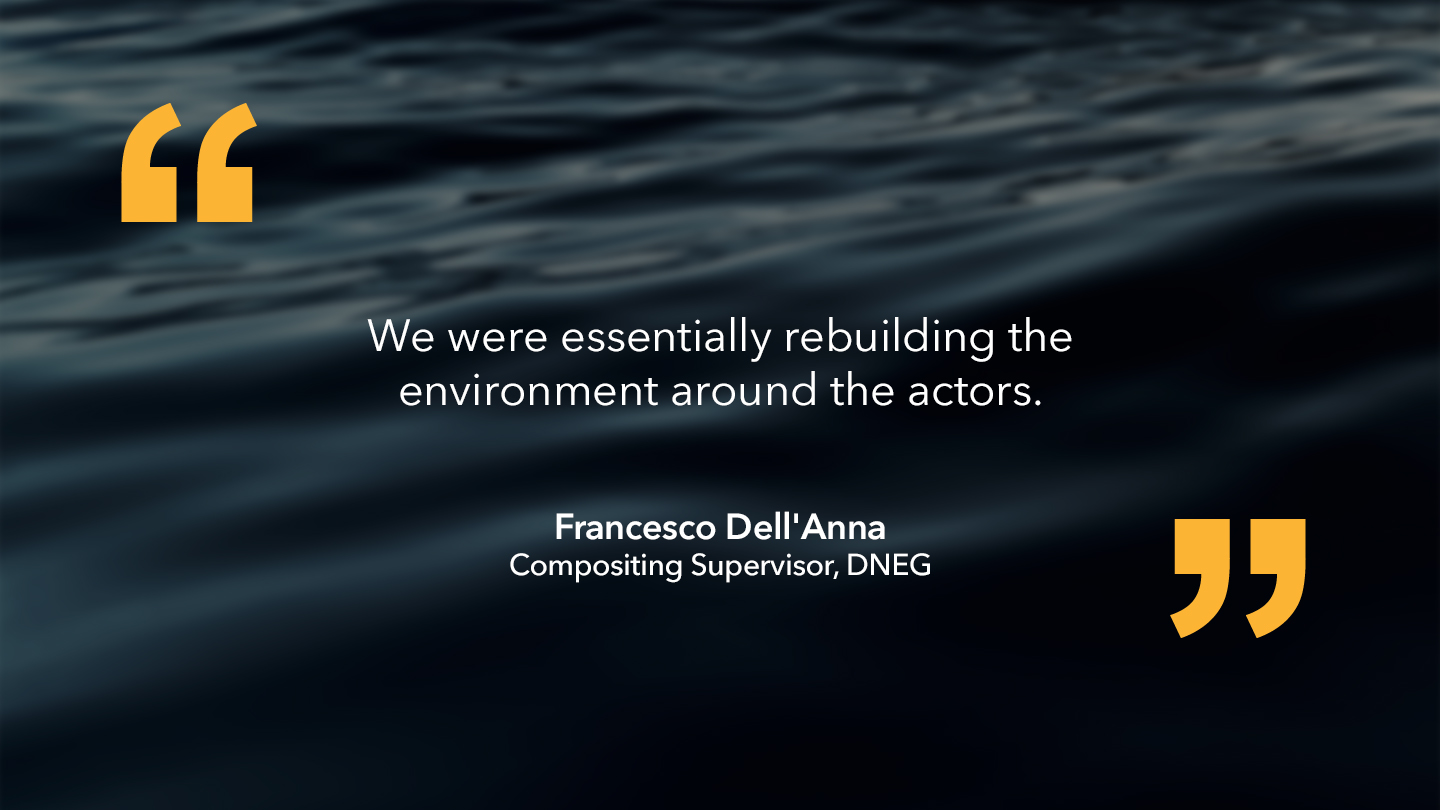 Francesco Dell'Anna, Compositing Supervisor, DNEG: “We were essentially rebuilding the environment around the actors.”